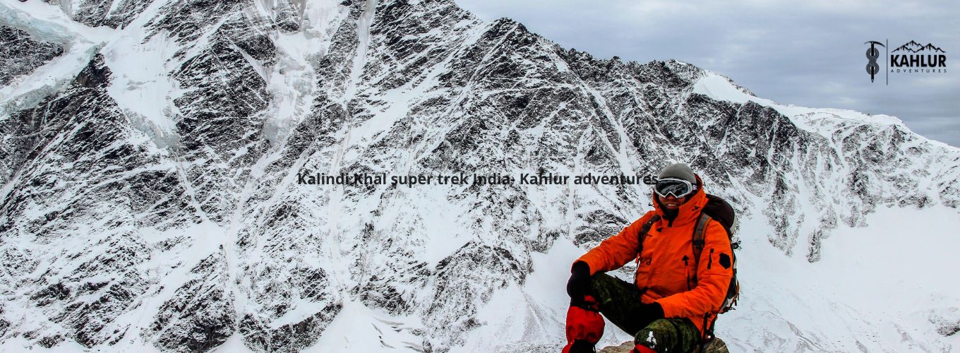 Kalindi Khal super trek Uttarakhand - Kahlur adventures India