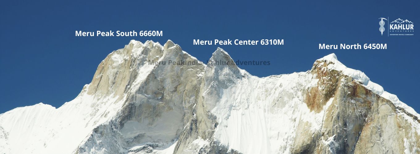 Meru Peak south ,Center and Meru North - Kahlur Adventures India