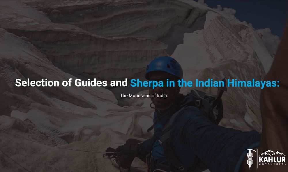 Safety Tips for Mountaineering in the Indian Himalayas - Kahlur Adventures India 