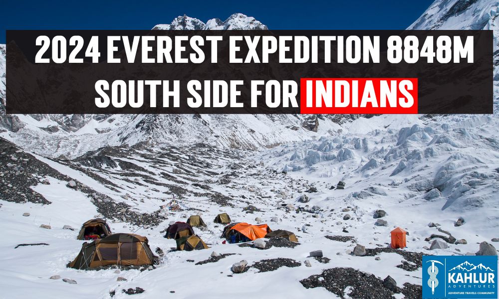 2024 Everest expedition 8848M south side for Indians - Kahlur Adventures