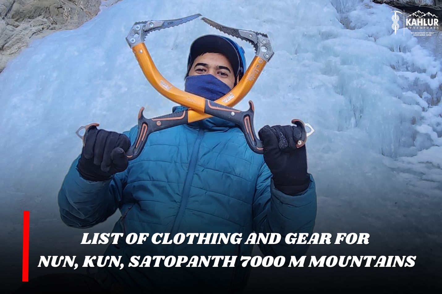 Nun Kun Satopanth Climbing Equipment List - Kahlur Adventures India