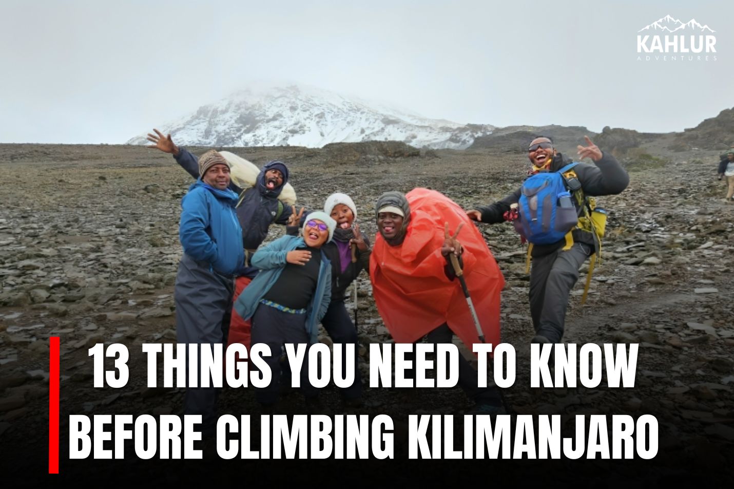13 THINGS YOU NEED TO KNOW BEFORE CLIMBING KILIMANJARO - Kahlur India (1)