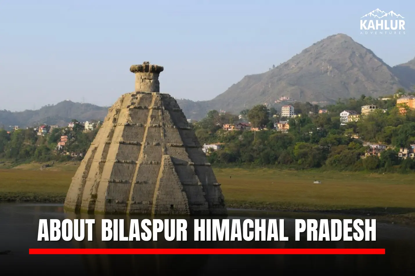 About Bilaspur Himachal Pradesh